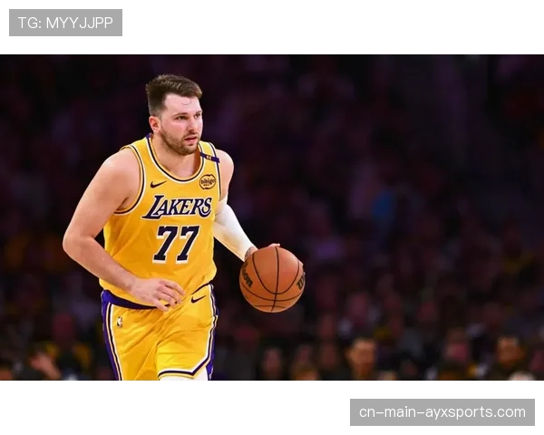 湖人里夫斯东契奇受伤影响 阵容不整考验比赛控制能力